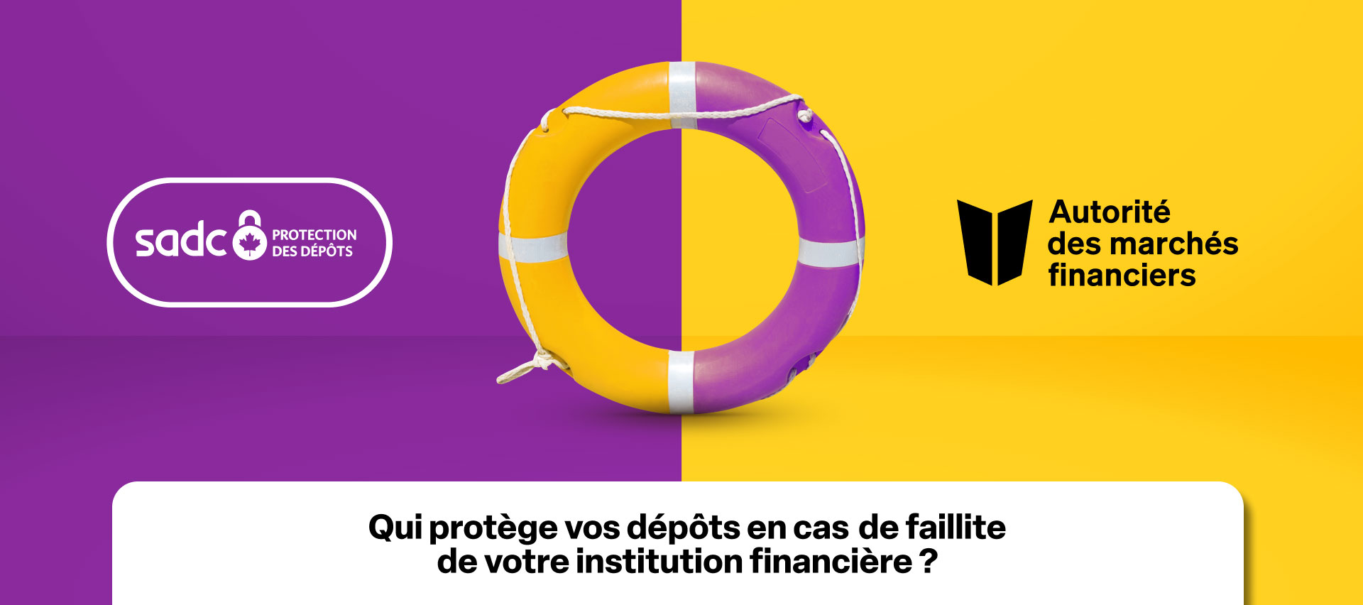 SADC Protection des dépôts | Autorité des marchés financiers | Qui protège vos dépôts en cas de faillite de votre institution financière ?